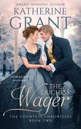 Icon image The Duchess Wager: A Road Trip Regency Romance