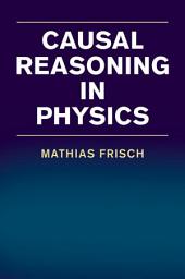 Icon image Causal Reasoning in Physics