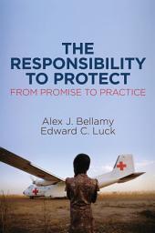 Icon image The Responsibility to Protect: From Promise to Practice