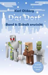 Icon image Das Dorf Band 8: Eiskalt erwischt, Ausgabe 3