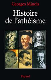 Icon image Histoire de l'athéisme