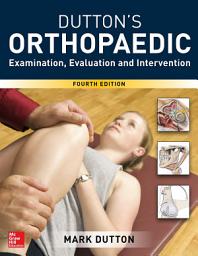 Icon image Dutton's Orthopaedic: Examination, Evaluation and Intervention Fourth Edition: Edition 4