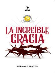 Icon image La increíble gracia