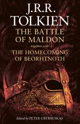 Icon image The Battle of Maldon: Together with the Homecoming of Beorhtnoth