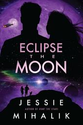 Icon image Eclipse the Moon: A Novel