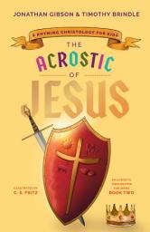 Icon image The Acrostic of Jesus: A Rhyming Christology for Kids