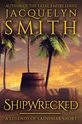 Icon image Shipwrecked: A Legends of Lasniniar Short