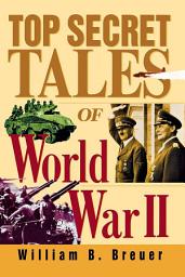 Icon image Top Secret Tales of World War II
