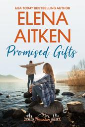 Icon image Promised Gifts: A Second Chance Small Town Sweet Romance