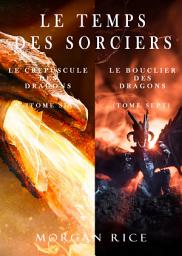 Icon image Le Temps des Sorciers (Tomes 6 et 7)