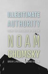 Icon image Illegitimate Authority: Facing the Challenges of Our Time