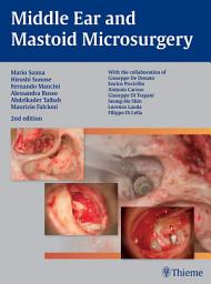 Icon image Middle Ear and Mastoid Microsurgery: Edition 2