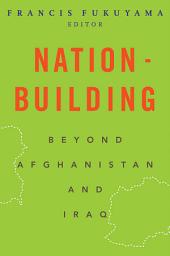 Icon image Nation-Building: Beyond Afghanistan and Iraq