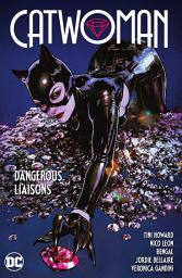 Icon image Catwoman Vol. 1: Dangerous Liaisons: Volume 1, Issues 39-44