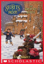 Icon image The Great Ice Battle (The Secrets of Droon #5)