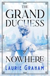 Icon image The Grand Duchess of Nowhere