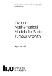 Icon image Inverse Mathematical Models for Brain Tumour Growth