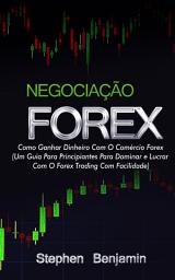 Icon image Negociação Forex: Como Ganhar Dinheiro Com O Comércio Forex