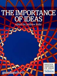 Icon image The Importance of Ideas: 16 thoughts to get you thinking