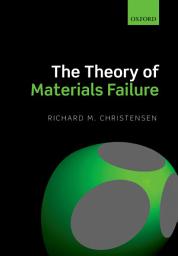 Icon image The Theory of Materials Failure