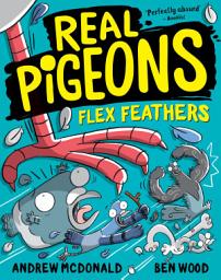 Icon image Real Pigeons Flex Feathers (Real Pigeons #7)