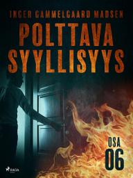 Icon image Polttava syyllisyys: Osa 6: Nide 6