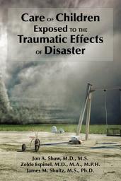 Icon image Care of Children Exposed to the Traumatic Effects of Disaster