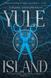 Icon image Yule Island: The No. 1 bestselling, CHILLING gothic thriller – based on a TRUE STORY...