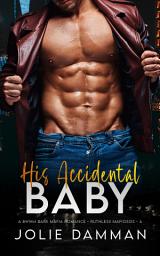 Icon image His Accidental Baby: A BWWM Dark Mafia Romance
