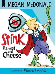 Icon image Stink: Hamlet and Cheese