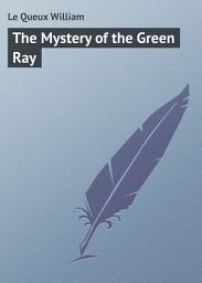 Icon image The Mystery of the Green Ray