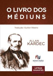 Icon image O Livro dos Médiuns - Letras Gigantes