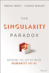 Icon image The Singularity Paradox: Bridging the Gap Between Humanity and AI