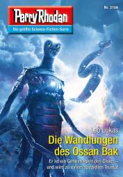Icon image Perry Rhodan 3156: Die Wandlungen des Ossan Bak: Perry Rhodan-Zyklus "Chaotarchen"