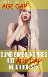 Icon image Dumb Bimbo Inspires Hot Age Gap Neighbor Sex