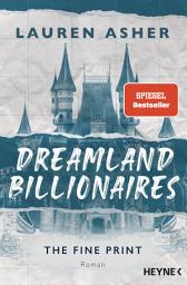 Icon image Dreamland Billionaires - The Fine Print: Der TikTok-Hype endlich auf Deutsch! - Roman