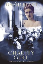 Icon image Charity Girl: A Nellie Bly Novelette