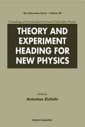 Icon image Theory and Experiment Heading for New Physics