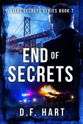 Icon image End of Secrets: A Suspenseful FBI Crime Thriller Novel