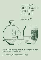 Icon image Journal of Roman Pottery Studies: Volume 9 - The Roman Pottery Kilns at Rossington Bridge Excavations 1956-1961