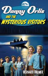 Icon image Danny Orlis and the Mysterious Visitors