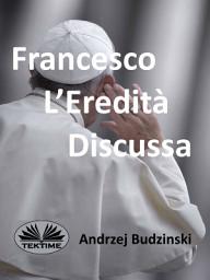 Icon image Francesco l’eredità discussa