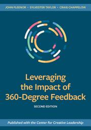 Icon image Leveraging the Impact of 360-Degree Feedback, Second Edition: Edition 2
