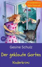 Icon image Der geklaute Garten: Kinderkrimi