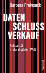 Icon image Datenschlussverkauf: Solidarität in der digitalen Welt
