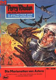 Icon image Perry Rhodan 405: Die Marionetten von Astera: Perry Rhodan-Zyklus "Die Cappins"
