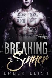 Icon image Breaking the Sinner: a Bad Boy Sports Romance