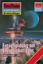 Icon image Perry Rhodan 1452: Entscheidung am Ereignishorizont: Perry Rhodan-Zyklus "Die Cantaro"