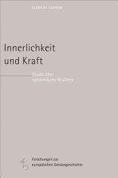 Icon image Innerlichkeit und Kraft: Studie über epistemische Resilienz