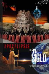 Icon image Apocalipsis, Visión Remota II - El Fin del Siglo